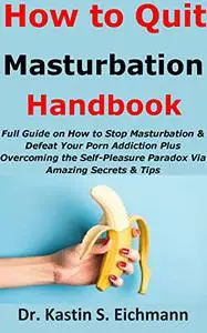 How to Quit Masturbation Handbook