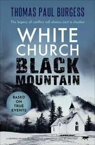 «White Church, Black Mountain» by Thomas Paul Burgess