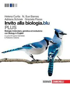Helena Curtis, N. Sue Barnes, "Invito alla biologia.blu Plus. Biologia molecolare, genetica, evoluzione"