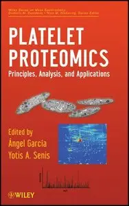 Platelet Proteomics: Principles, Analysis, and Applications (Repost)