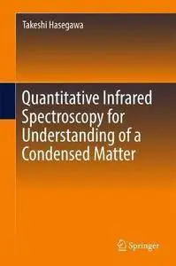 Quantitative Infrared Spectroscopy for Understanding of a Condensed Matter [Repost]