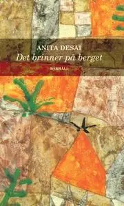 «Det brinner på berget» by Anita Desai