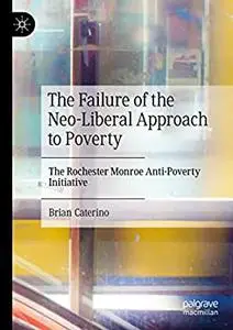 The Failure of the Neo-Liberal Approach to Poverty