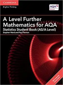 A Level Further Mathematics for AQA Statistics Student Book (AS/A Level) with Cambridge Elevate Edition (2 Years)