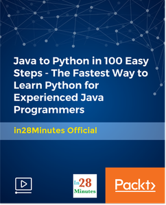 Java to Python in 100 Easy Steps - The Fastest Way to Learn Python for Experienced Java Programmers