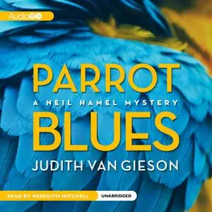 «Parrot Blues» by Judith Van Gieson