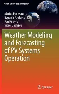 Weather Modeling and Forecasting of PV Systems Operation (repost)