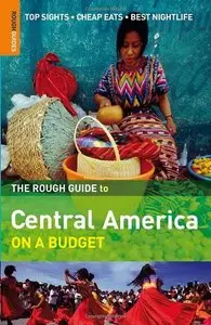 The Rough Guide to Central America on a Budget