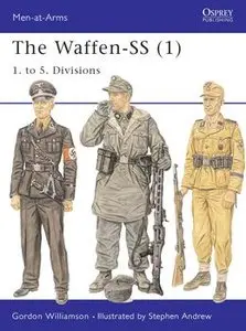 The Waffen-SS (1): 1. to 5. Divisions (repost)