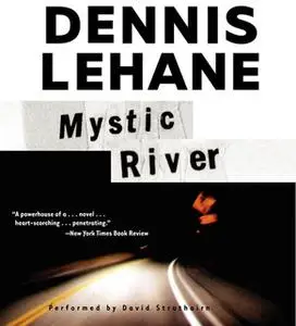 «Mystic River» by Dennis Lehane