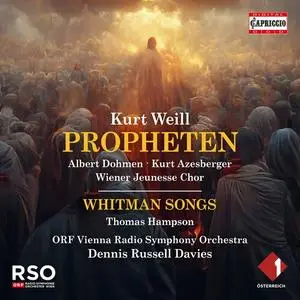 ORF Vienna Radio Symphony Orchestra, Dennis Russell Davies - Weill: Propheten (2023)