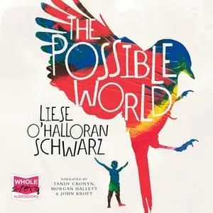 «The Possible World» by Liese O'Halloran Schwarz