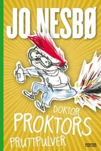 «Doktor Proktors pruttpulver» by Jo Nesbø