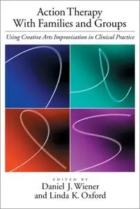 Action Therapy With Families and Groups: Using Creative Arts Improvisation in Clinical Practice (repost)