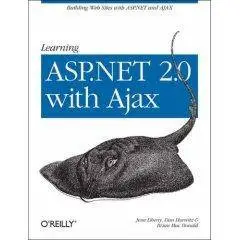 Learning ASP.NET 2.0 with AJAX: A Practical Hands-on Guide (repost)