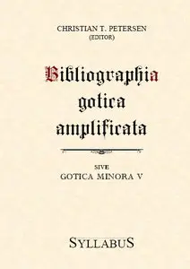 Bibliographia Gotica Amplificata