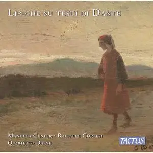 Manuela Custer, Raffaele Cortesi & Quartetto Dafne - Liriche sui testi di Dante (2023)
