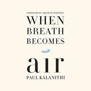 When Breath Becomes Air [Audiobook]