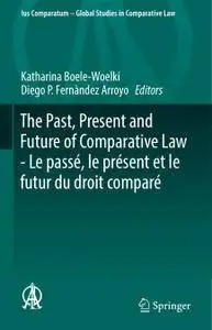 The Past, Present and Future of Comparative Law - Le passé, le présent et le futur du droit comparé (Repost)