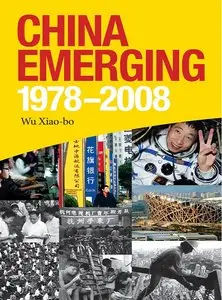 China Emerging : 1978 - 2008