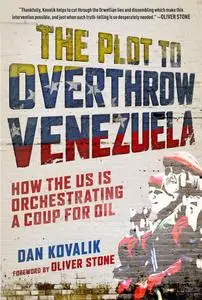 The Plot to Overthrow Venezuela: How the US Is Orchestrating a Coup for Oil