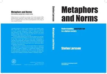 Metaphors And Norms: Understanding Copyright Law In A Digital Society