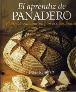 El Aprendiz de Panadero - El arte de elaborar un pan extraordinario