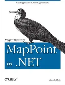 Programming MapPoint in .NET by Chandu Thota [Repost]