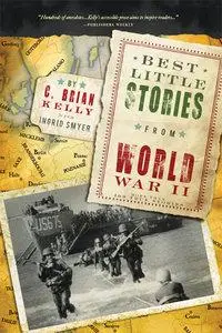 Best Little Stories from World War II: More than 100 True Stories (repost)