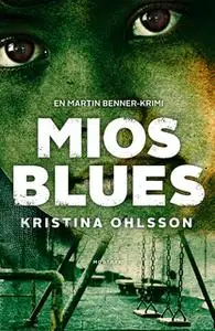 «Mios blues» by Kristina Ohlsson