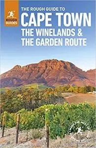 The Rough Guide to Cape Town, The Winelands and the Garden Route (Travel Guide) (Rough Guides)