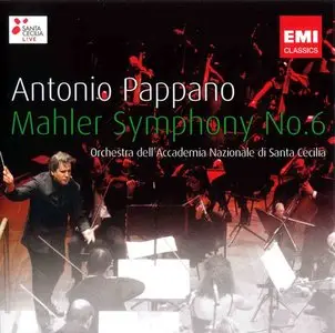 Mahler: Symphony No 6 - Pappano, Orchestra Dell'accademia Nazionale Di Santa Cecilia (2011)