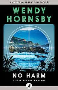 «No Harm» by Wendy Hornsby