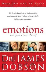 Emotions: Can You Trust Them?