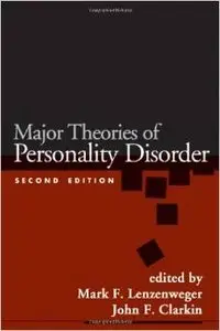 Major Theories of Personality Disorder, Second Edition by Mark F. Lenzenweger PhD