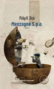 Menzogne S.p.a. - Philip K. Dick