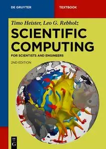 Scientific Computing: For Scientists and Engineers,2nd Edition (De Gruyter Textbook)