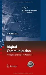 Digital Communication: Principles and System Modelling (Signals and Communication Technology) by Apurba Das (Repost)