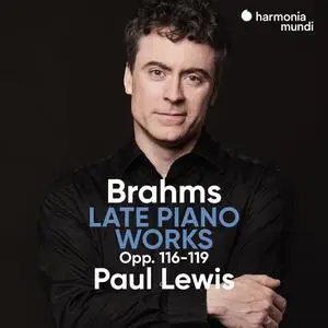 Paul Lewis - Brahms: Late Piano Works, Opp. 116-119 (2022) [Official Digital Download 24/96]