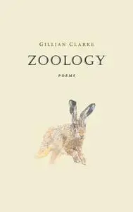 «Zoology» by Gillian Clarke