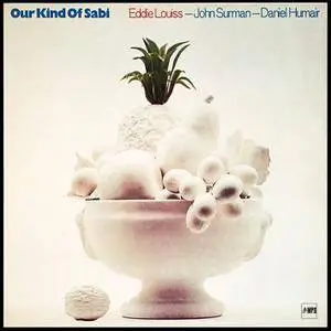 Eddie Louiss, John Surman, Daniel Humair - Our Kind Of Sabi (1970/2015) [Official Digital Download 24/88]