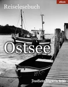 «Reiselesebuch: Ostsee» by Frankfurter Allgemeine Archiv