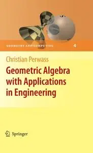 Geometric Algebra with Applications in Engineering (Repost)