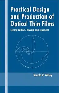 Practical Design and Production of Optical Thin Films (Repost)