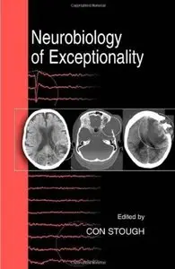 Neurobiology of Exceptionality (repost)