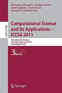 Computational Science and Its Applications - ICCSA 2011: International Conference, Santander, Spain, June 20-23, 2011. Proceedi