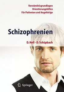 Schizophrenien: Ein Ratgeber für Patienten und Angehörige