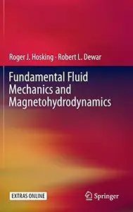 Fundamental Fluid Mechanics and Magnetohydrodynamics (repost)