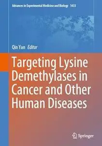 Targeting Lysine Demethylases in Cancer and Other Human Diseases