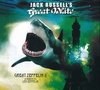 Jack Russell's Great White - Great Zeppelin II: A Tribute To Led Zeppelin (2021)